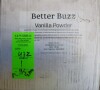 Better Buzz Vanilla Powder, 25 lb New Best by 8/2028
